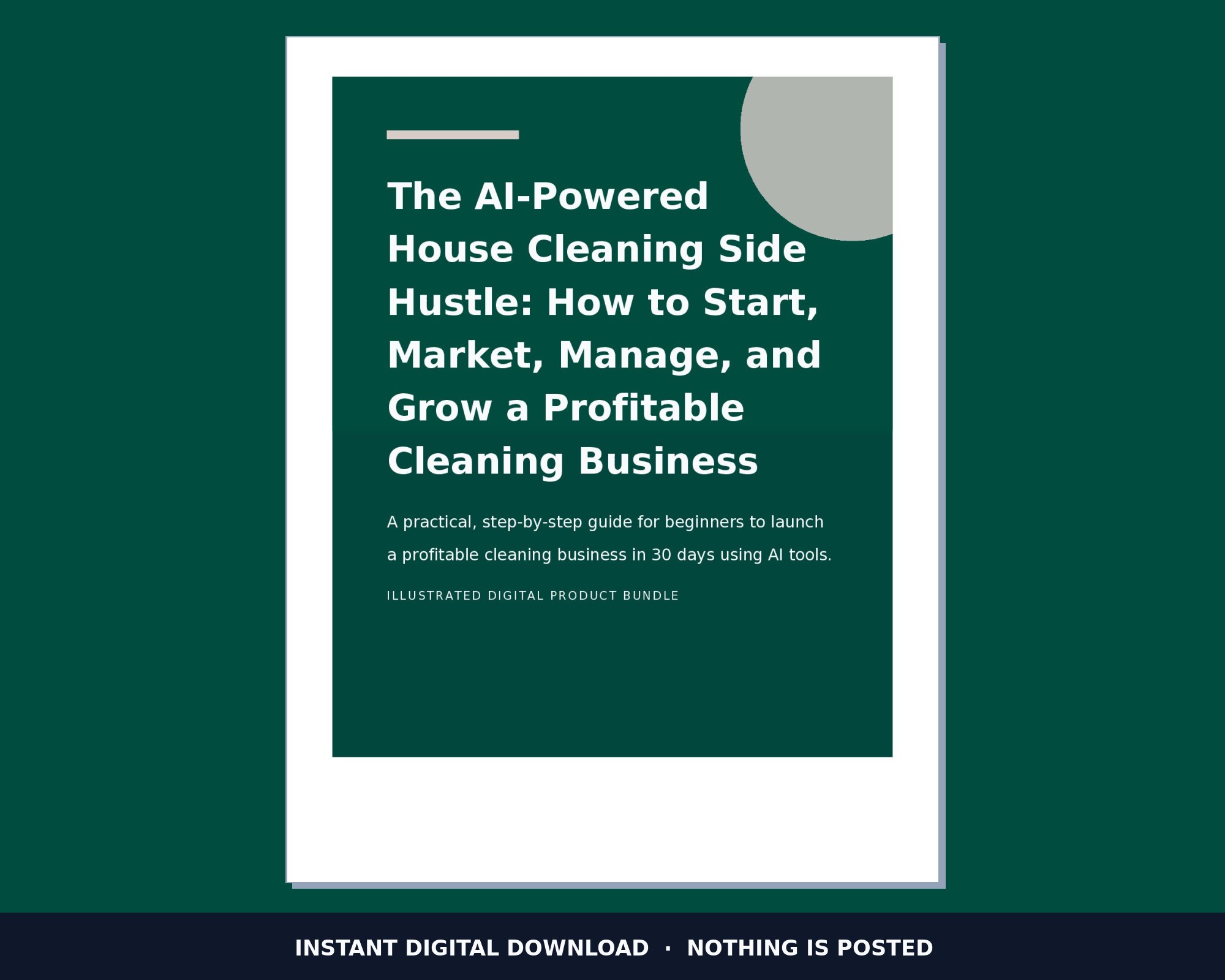 The AI-Powered House Cleaning Side Hustle: How to Start, Market, Manage, and Grow a Profitable Cleaning Business